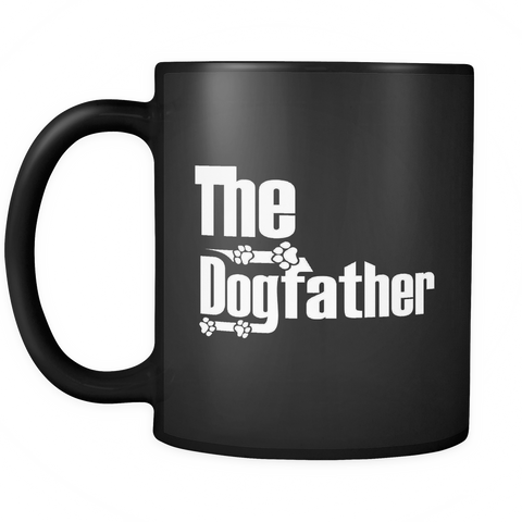 Fathers Day Gifts for Dad - The Dogfather 11oz Coffee Mug - Great Father's Day Gift - Dad's Birthday
