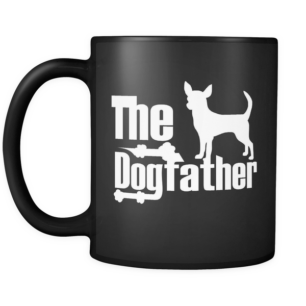Chihuahua Lover Gifts The Dogfather 11oz Black Coffee Mug