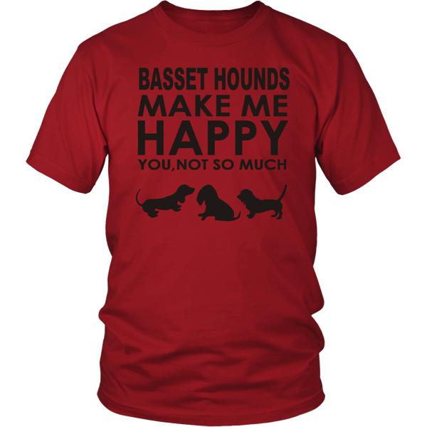 Basset Hounds Make Me Happy - You, Not So Much - Black Letter T-Shirt - Sweatshirt - Hoodie