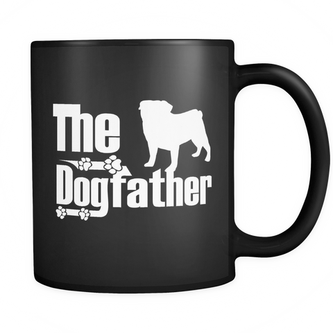 Pug Lover - The Dogfather - 11 oz Black Coffee Mug - Pug Fans - FREE Shipping